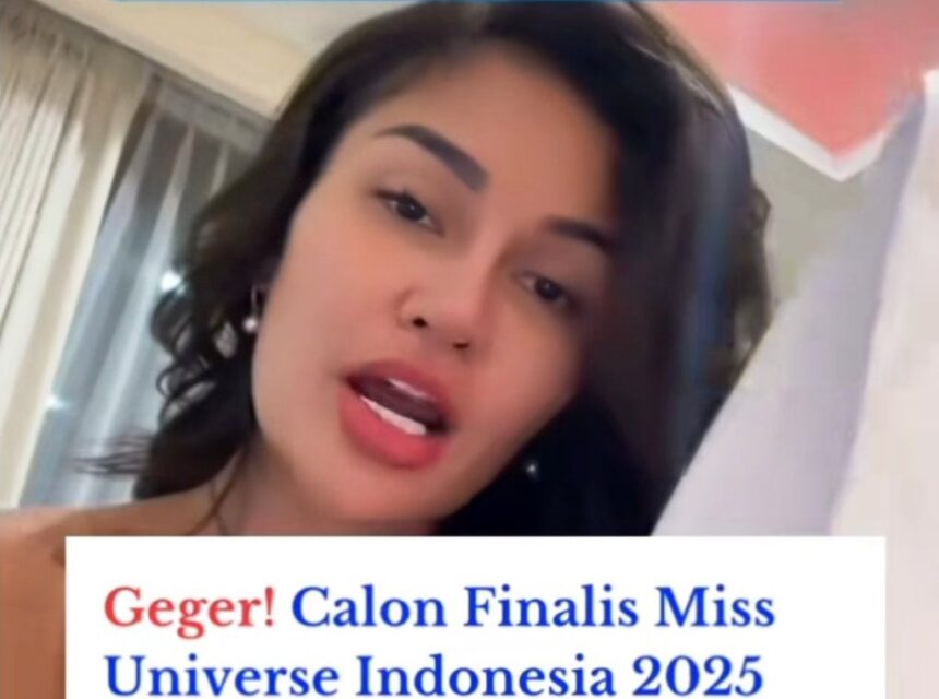 Diikuti Sejumlah Artis, Peserta Audisi Ungkap Kejanggalan Kontrak Miss Universe Indonesia
